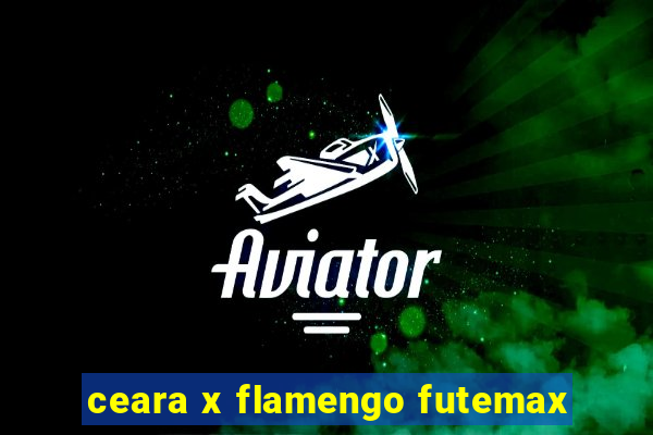 ceara x flamengo futemax